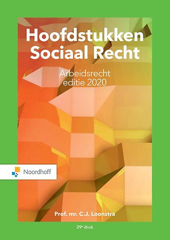 Hoofdstukken Sociaal Recht - Arbeidsrecht: editie 2020
