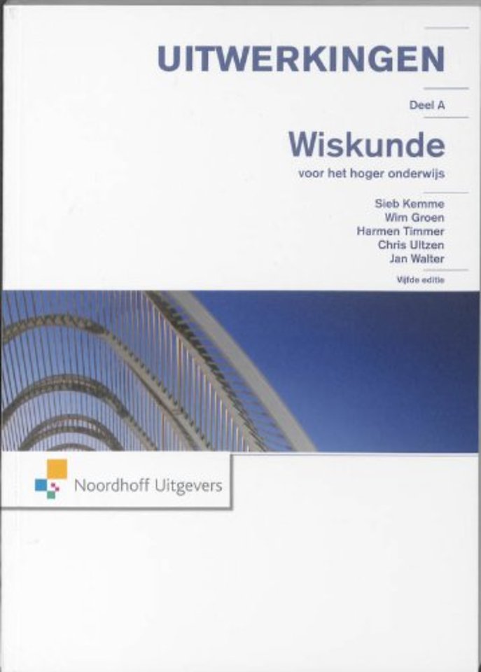 Wiskunde voor het hoger onderwijs - Uitwerkingen deel A