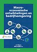 Macro economische ontwikkelingen en bedrijfsomgeving Macro economische ontwikkelingen en bedrijfsomgeving