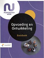 Basisboek Opvoeding en Ontwikkeling Leerboek Basisboek Opvoeding en Ontwikkeling Leerboek