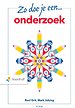 Zo doe je een onderzoek Zo doe je een onderzoek