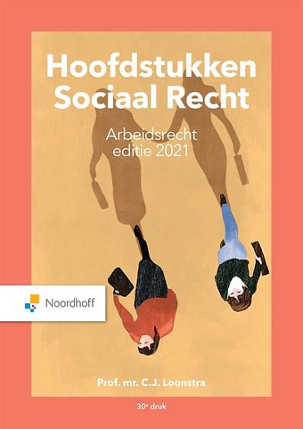Hoofdstukken Sociaal Recht - Arbeidsrecht: editie 2021