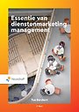 Essentie van dienstenmarketingmanagement Essentie van dienstenmarketingmanagement
