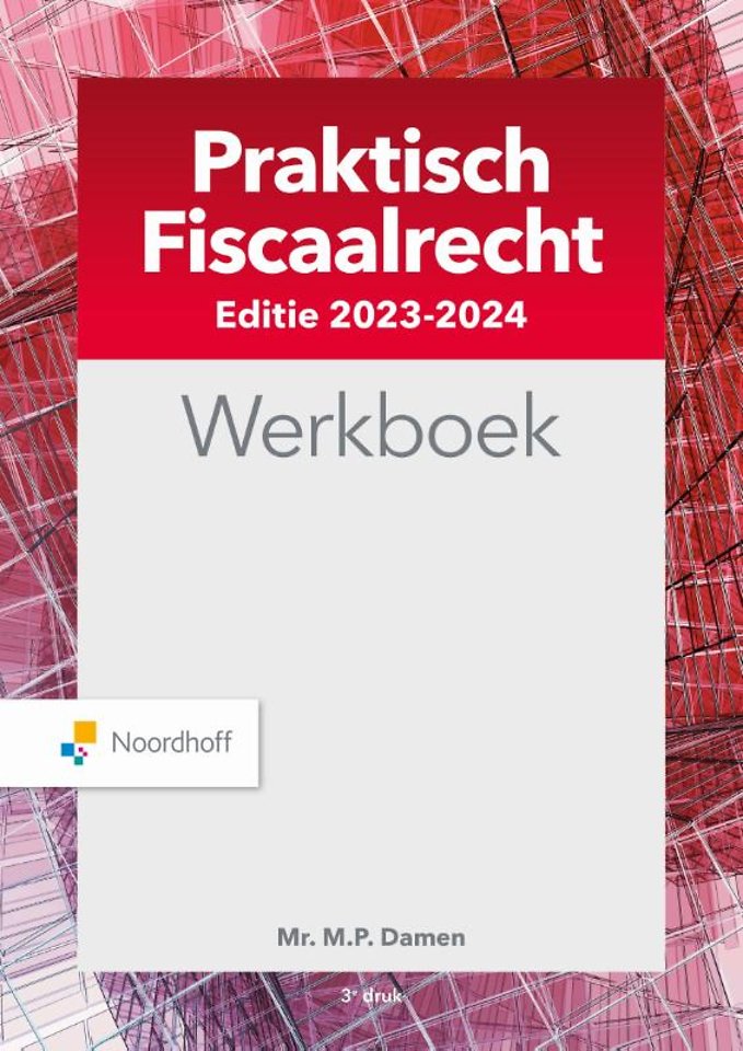 Praktisch Fiscaalrecht Editie 2023-2024 - Werkboek