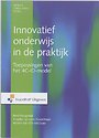 Innovatief onderwijs in de praktijk Innovatief onderwijs in de praktijk