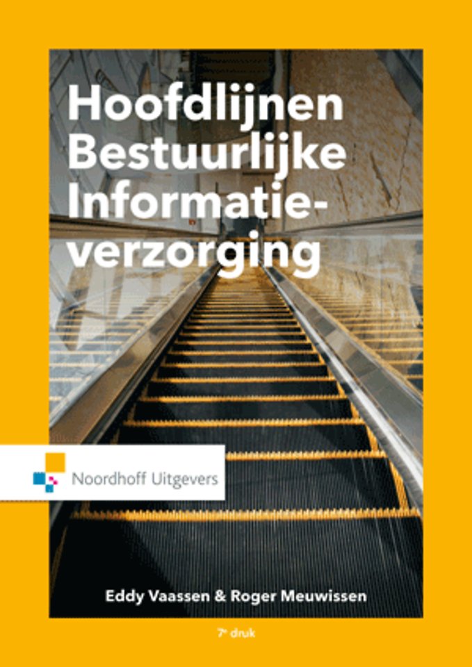 Hoofdlijnen Bestuurlijke Informatieverzorging - 7e druk Hoofdlijnen Bestuurlijke Informatieverzorging - 7e druk