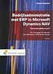 Bedrijfsadministratie met ERP in Microsoft Dynamics NAV - praktijkboek