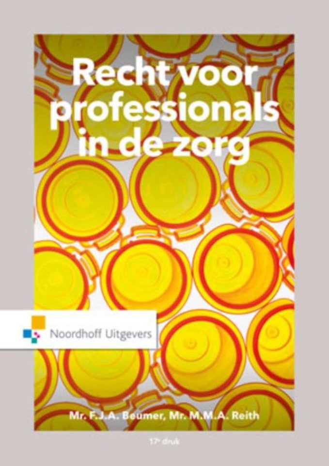 Recht voor professionals in de zorg Recht voor professionals in de zorg