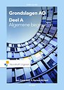 Grondslagen AO: Deel A: Algemene beginselen Grondslagen AO: Deel A: Algemene beginselen