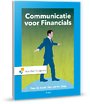 Communicatie voor Financials Communicatie voor Financials