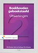Boekhouden geboekstaafd 2 - Uitwerkingen Boekhouden geboekstaafd 2 - Uitwerkingen
