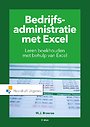 Bedrijfsadministratie met Excel Bedrijfsadministratie met Excel