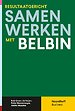 Resultaatgericht samenwerken met Belbin Resultaatgericht samenwerken met Belbin