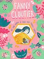 Fanny Cloutier Het jaar waarin ik bijna mijn puberteit verpestte Fanny Cloutier Het jaar waarin ik bijna mijn puberteit verpestte