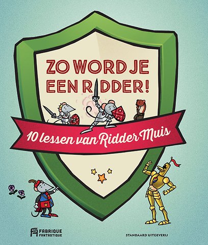 Zo word je een ridder