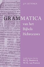 Grammatica van het Bijbels Hebreeuws en Leerboek van het Bijbels Hebreeuws Grammatica van het Bijbels Hebreeuws en Leerboek van het Bijbels Hebreeuws