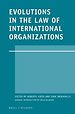 Evolutions in the law of international organizations