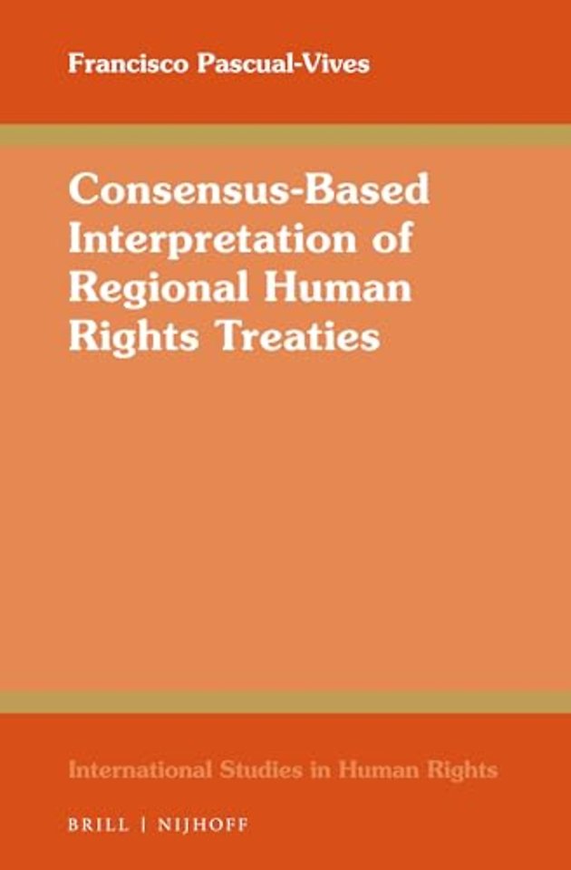 Consensus-Based Interpretation of Regional Human Rights Treaties