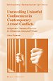 Unravelling Unlawful Confinement in Contemporary Armed Conflicts Unravelling Unlawful Confinement in Contemporary Armed Conflicts