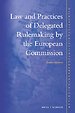 Law and Practices of Delegated Rulemaking by the European Commission Law and Practices of Delegated Rulemaking by the European Commission