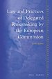 Law and Practices of Delegated Rulemaking by the European Commission Law and Practices of Delegated Rulemaking by the European Commission