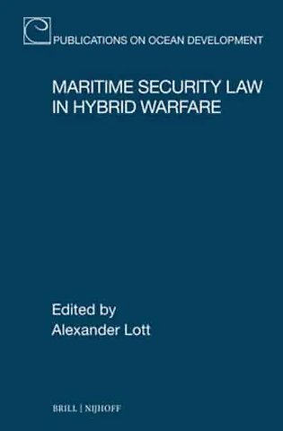 Maritime Security Law in Hybrid Warfare