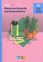 Dienstverlenende werkzaamheden - MBO werkboek niveau 2 Dienstverlenende werkzaamheden - MBO werkboek niveau 2