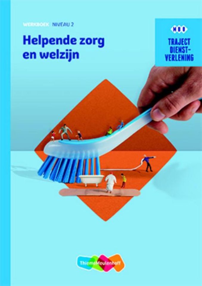 De daadwerkelijke Fantasie Blaast op Dienstverlening Helpende zorg en welzijn niveau 2 werkboek door Bus -  Managementboek.nl