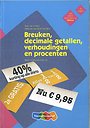 Verhoudingen, procenten, breuken en kommagetallen Verhoudingen, procenten, breuken en kommagetallen