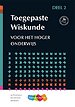 Toegepaste wiskunde 2 Voor het hoger onderwijs