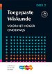 Toegepaste wiskunde 2 Voor het hoger onderwijs Toegepaste wiskunde 2 Voor het hoger onderwijs