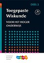 Toegepaste wiskunde 2 Voor het hoger onderwijs Toegepaste wiskunde 2 Voor het hoger onderwijs