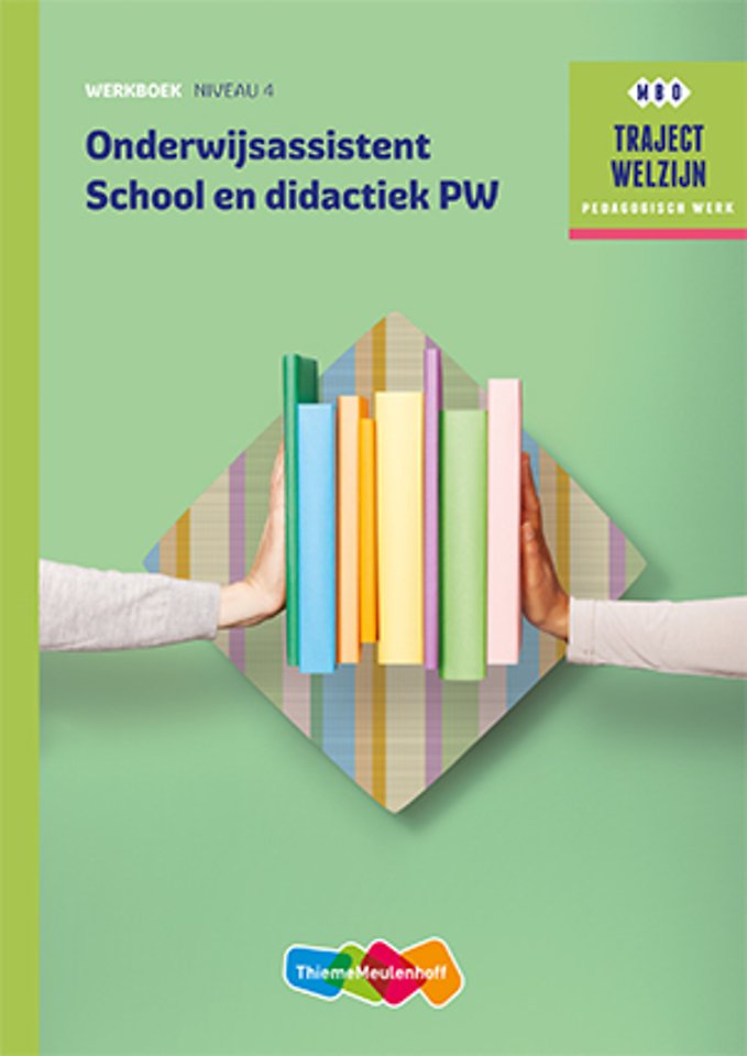 Onderwijsassistent School en didactiek PW Niveau 4 Werkboek