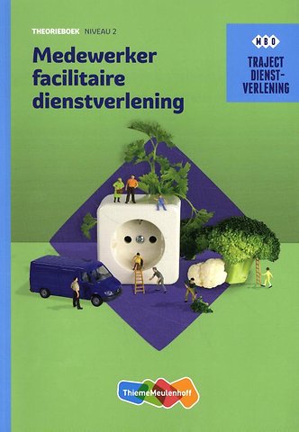 Medewerker facilitaire dienstverlening niveau 2 Theorieboek (lic.)