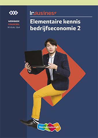 InBusiness Financieel Elementaire bedrijfseconomie deel 2 Werkboek