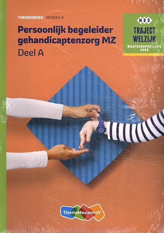 Traject Welzijn Theorieboek Persoonlijk begeleider gehandicaptenzorg + student 1 jaar licentie