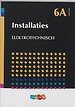 6A Installaties Elektrotechnisch 6A Installaties Elektrotechnisch