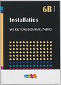 6B Installaties Werktuigbouwkundig en gas 6B Installaties Werktuigbouwkundig en gas
