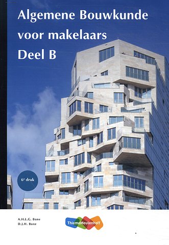 Algemene bouwkunde voor Makelaars deel B 6e druk