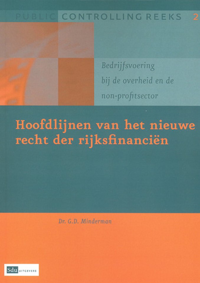 Hoofdlijnen van het nieuwe recht der rijksfinanciën Hoofdlijnen van het nieuwe recht der rijksfinanciën