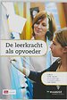 Leerkracht als opvoeder Leerkracht als opvoeder