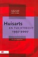Huisarts en tuchtrecht 1997-2007 Huisarts en tuchtrecht 1997-2007