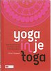 Yoga in je toga Yoga in je toga