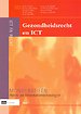 Gezondheidsrecht en ICT Gezondheidsrecht en ICT