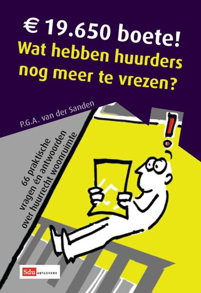 € 19.650 boete! Wat hebben huurders nog meer te vrezen? € 19.650 boete! Wat hebben huurders nog meer te vrezen?