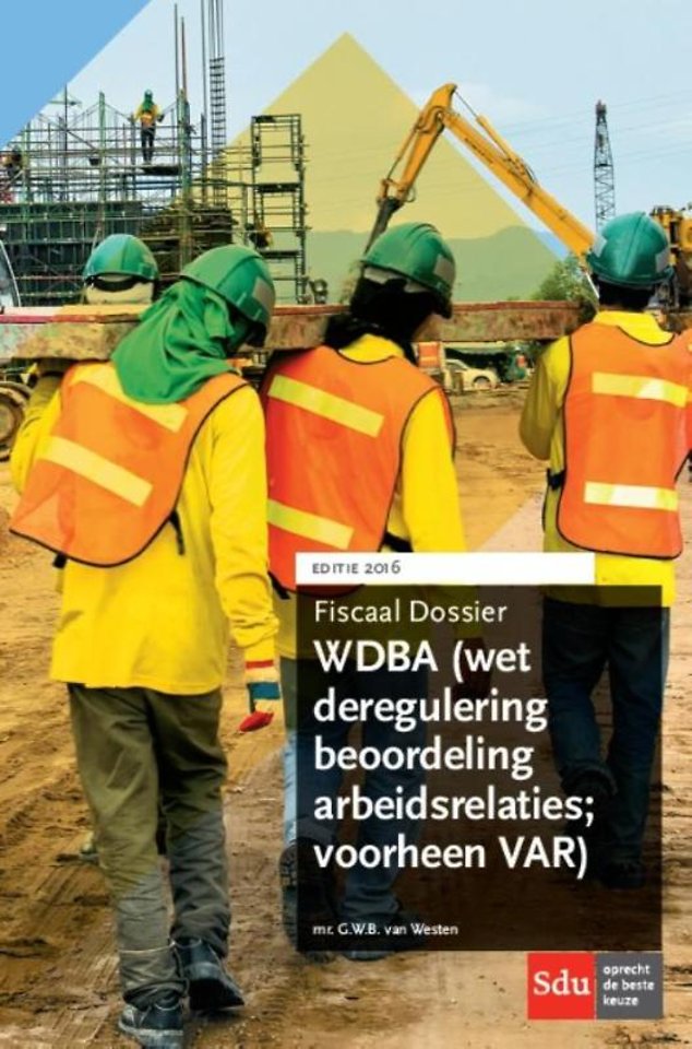 WDBA (Wet deregulering beoordeling arbeidsrelaties; voorheen VAR)