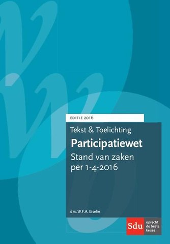 Tekst & Toelichting Participatiewet 2016