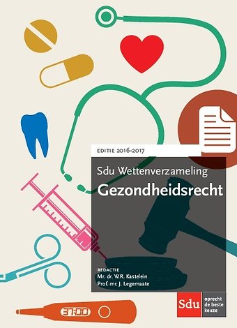 Sdu Wettenverzameling Gezondheidsrecht 2016-2017