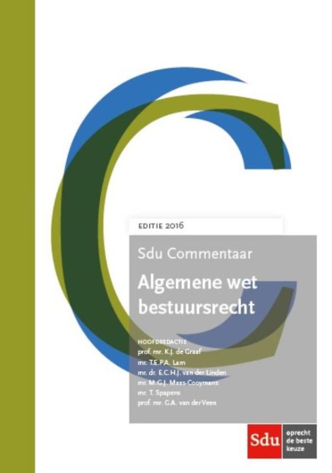 Sdu Commentaar Algemene wet bestuursrecht - Editie 2016 Sdu Commentaar Algemene wet bestuursrecht - Editie 2016