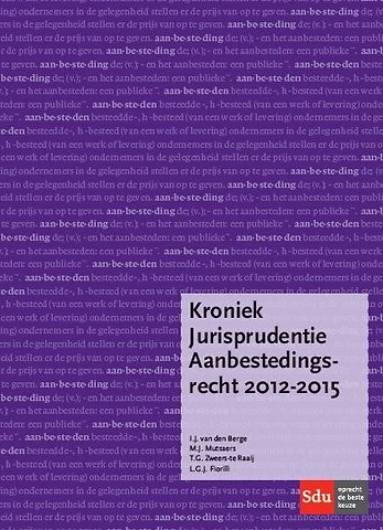 Kroniek Jurisprudentie Aanbestedingsrecht 2012-2015